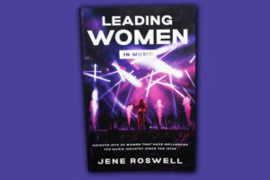 Leading Women in Music by Jene Roswell